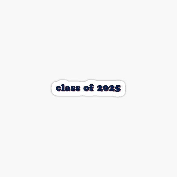 "Class of 2025 Sticker" Sticker by magnoliastudios | Redbubble