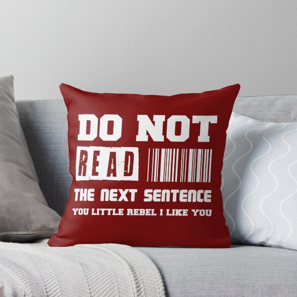 Item preview, Do Not Read The Next Sentence You little rebel i like you scool gift  man woman funny quotes ideas  designed and sold by Amirebdesign.