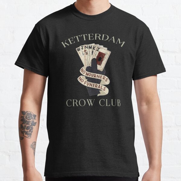 Six of Crows Ketterdam Crow Club Classic T-Shirt