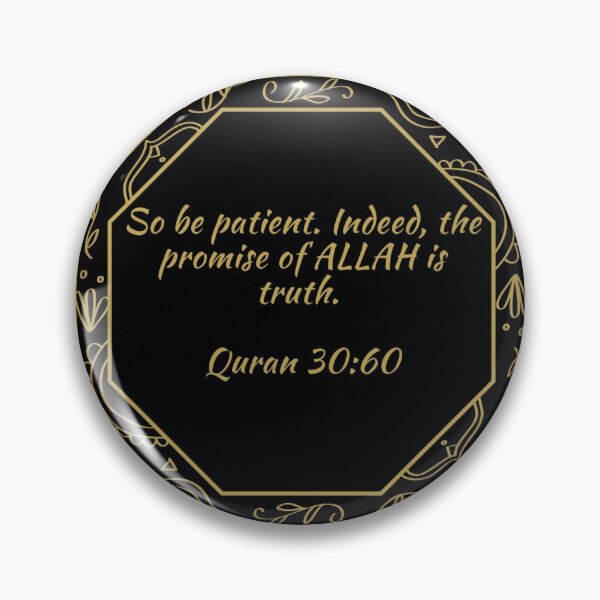 Item preview, So be patient. Indeed, the promise of ALLAH is truth – Quran 30:60 designed and sold by uphustle.