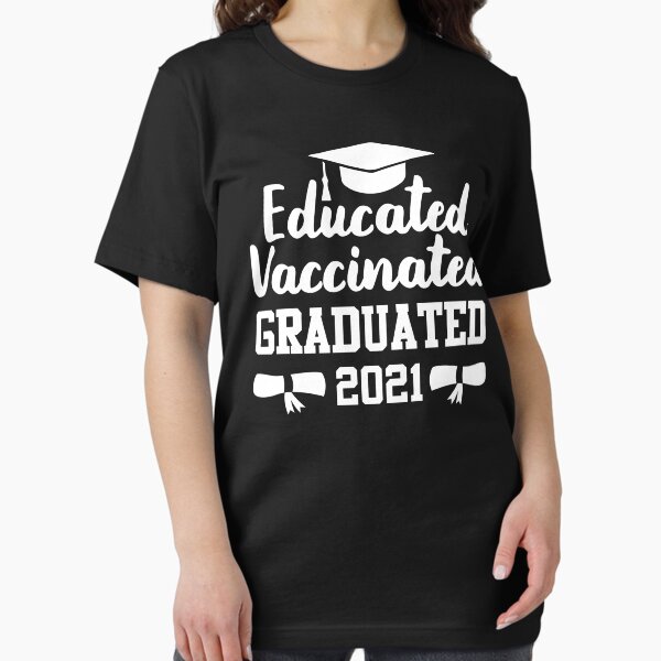 Item preview, Educated Vaccinated Graduated 2021 | Graduation Class designed and sold by GravitiTees.