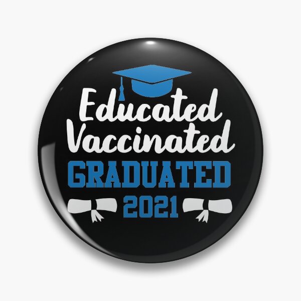 Item preview, Educated Vaccinated Graduated 2021 | Grad Student designed and sold by GravitiTees.