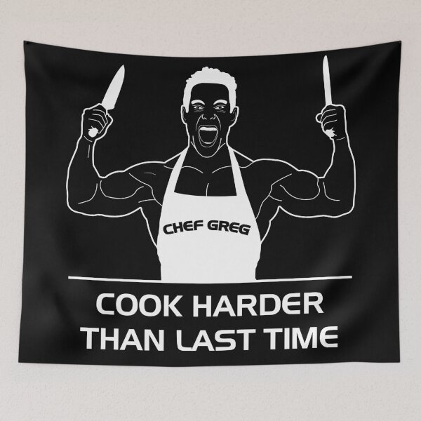 Item preview, Greg Doucette Cook Harder Than Last Time designed and sold by denisseinfeld.