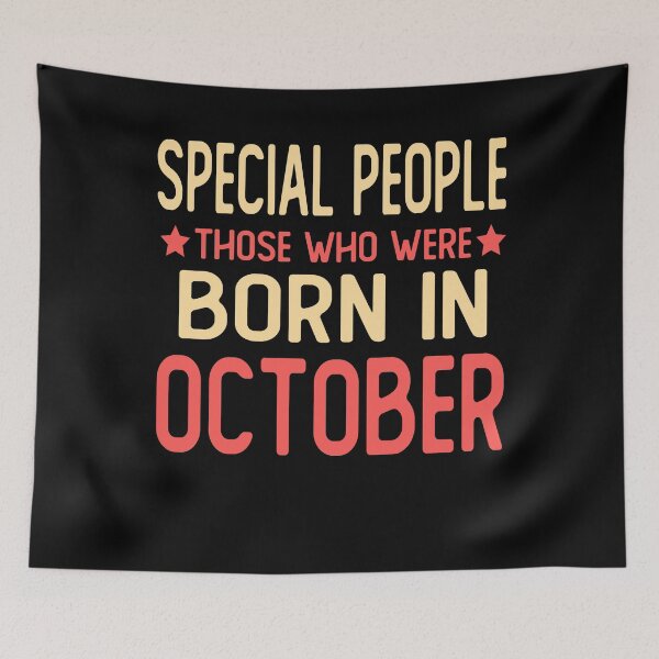 Item preview, born in october Birthday saying gifts Special people those who were born in october designed and sold by alaechamlal.