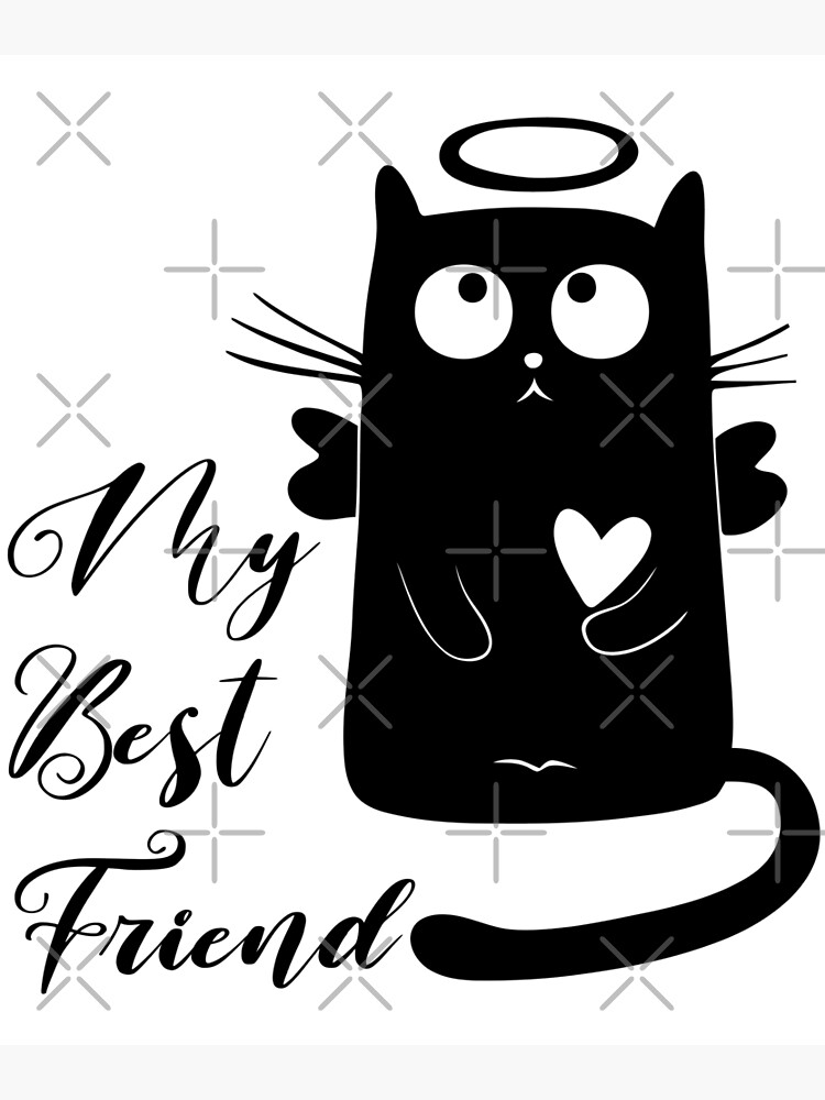 "My Cat Is My Best Friend" Poster by IsamDiyab Redbubble