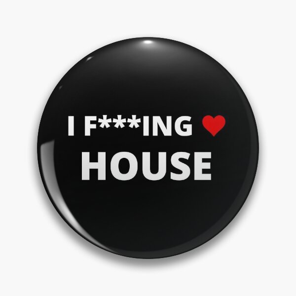 Item preview,  I F***ING LOVE HOUSE designed and sold by uniqueitems.