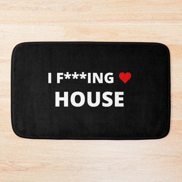 Item preview,  I F***ING LOVE HOUSE designed and sold by uniqueitems.