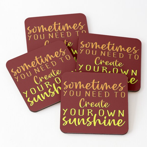 Item preview, Sometimes You Need To Create Your Own Sunshine designed and sold by goodguy53.