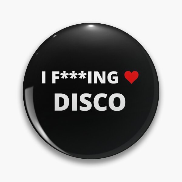 Item preview, I F***ING LOVE DISCO designed and sold by uniqueitems.