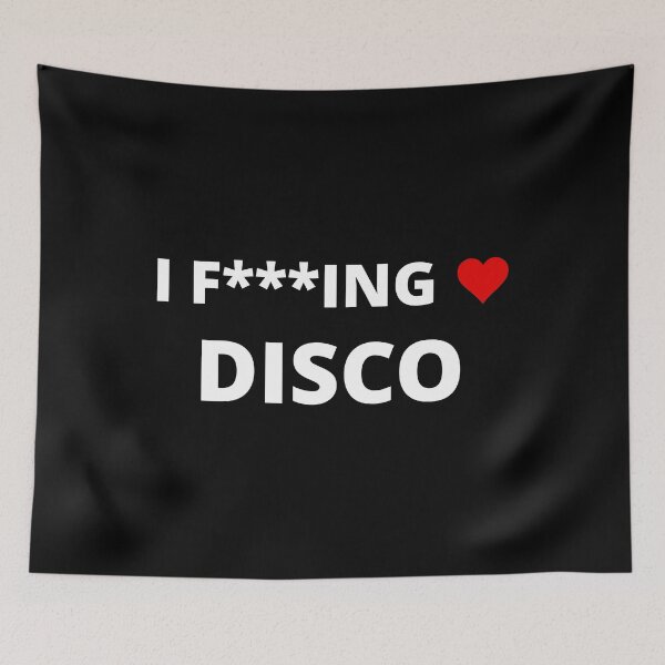 Item preview, I F***ING LOVE DISCO designed and sold by uniqueitems.