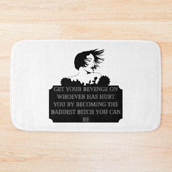 Item preview, Get your revenge on whoever has hurt you by becoming the baddest bitch you can be designed and sold by LionKnightSky.