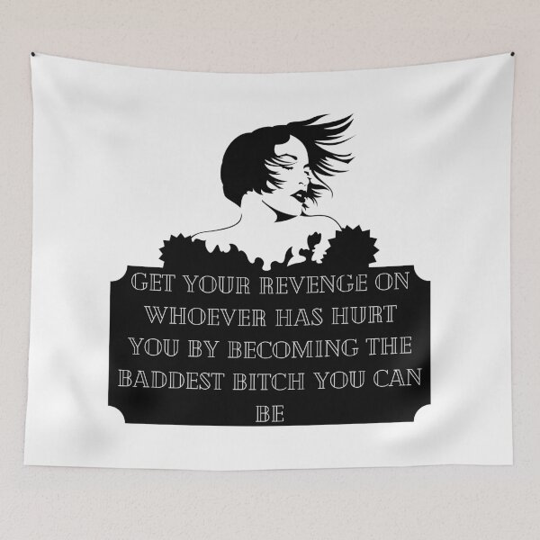 Item preview, Get your revenge on whoever has hurt you by becoming the baddest bitch you can be designed and sold by LionKnightSky.