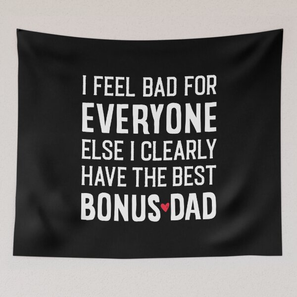 Item preview, I Feel Bad For Everyone Else I Clearly Have The Best Bonus Dad - Fathers Day Gifts For Step Dad designed and sold by T-shirt For You.