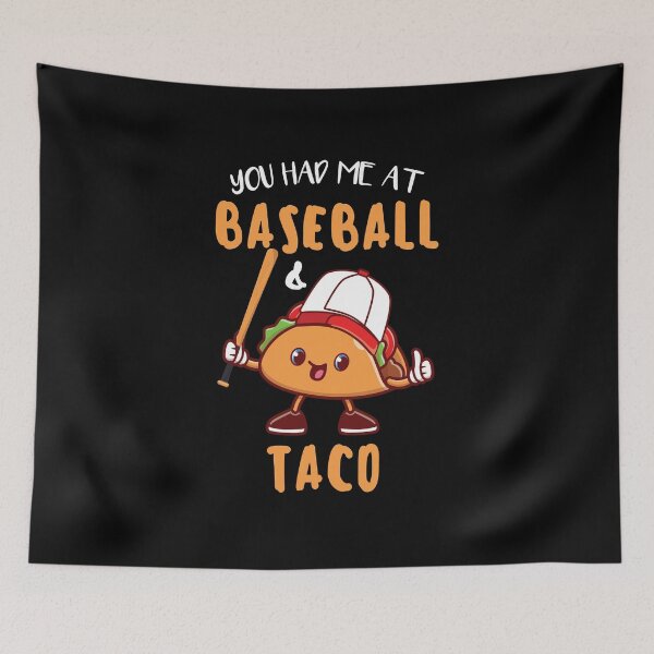 Item preview, You Had Me At Baseball & Taco designed and sold by Tshirty10.
