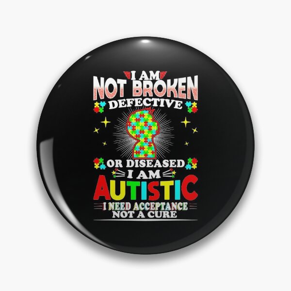 Item preview, I Am Not Broken Defective Or Deceased Autism Awareness Gift designed and sold by TTFMerch.