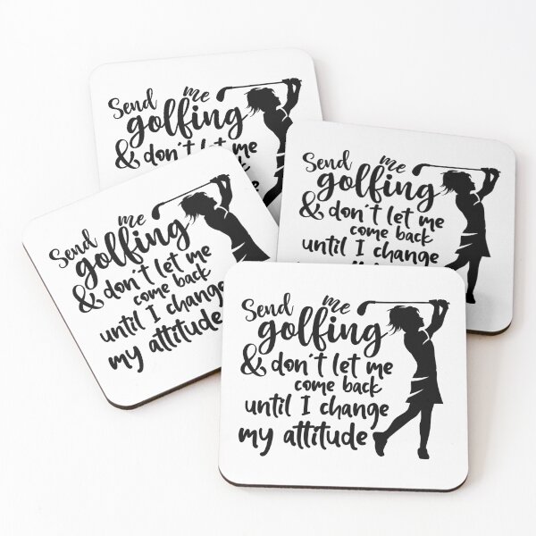 Item preview, Send me to the golf course & don't let me come home until I change my attitude! designed and sold by SasKloset.