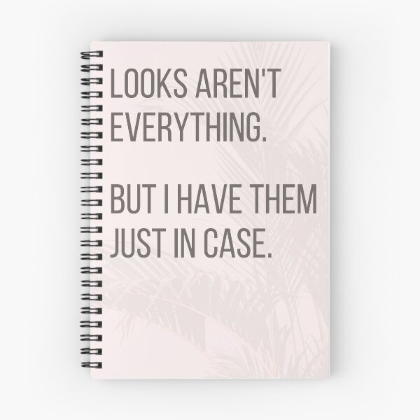 Item preview, Sassy quote: Looks aren't everything but I have them just in case. designed and sold by Sassy-Boss.