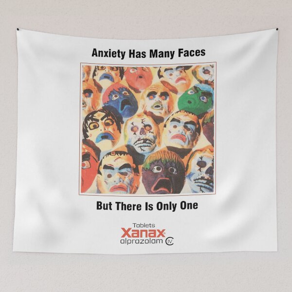 Item preview, Xanax Anxiety Has Many Faces designed and sold by Fatiwi.