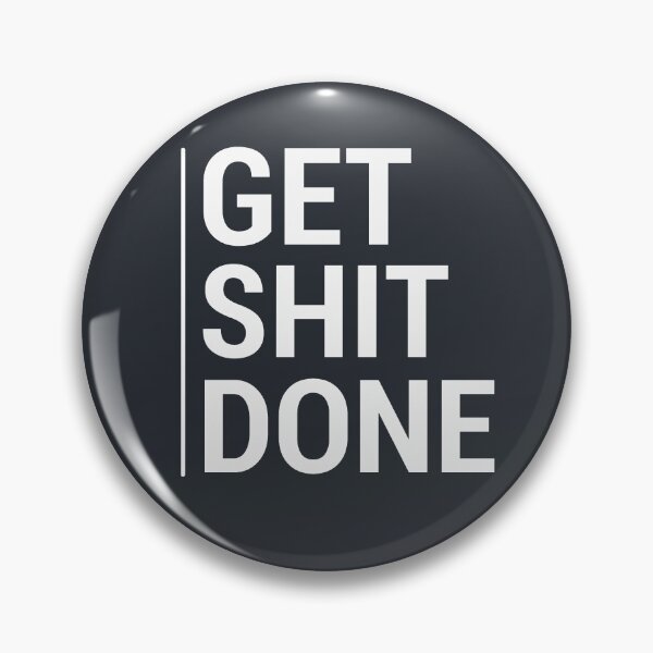 Item preview, Get Shit Done designed and sold by della95.