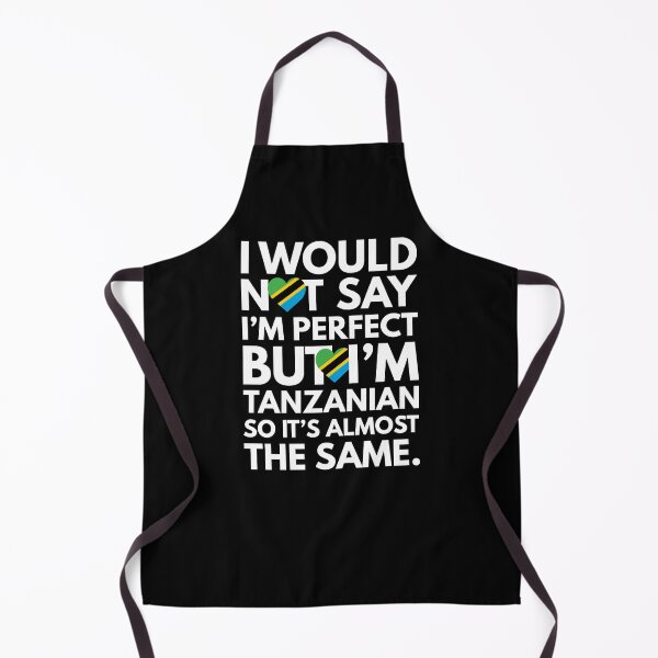 Item preview, I would not say I am Perfect - But I am Tanzanian from Tanzania designed and sold by elhefe.