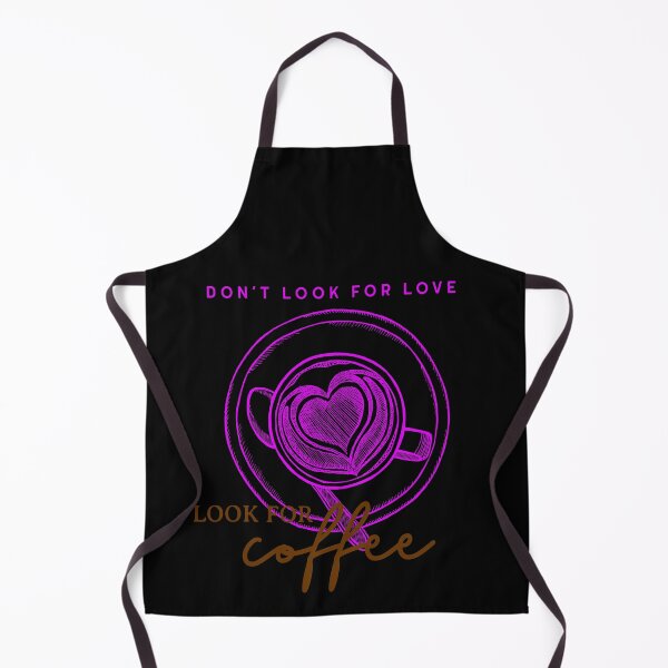 Item preview, Don't look for love look for coffee designed and sold by HumanwreckageRB.