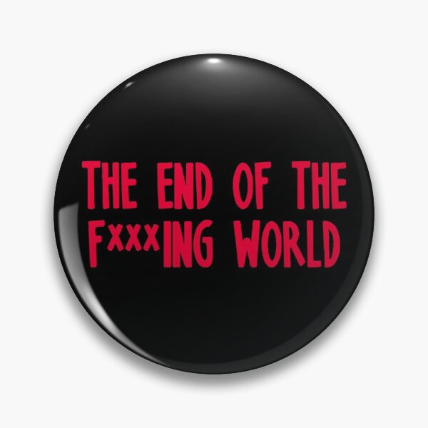 Item preview, The End of the Fxxxing World designed and sold by ICheckmateThee.