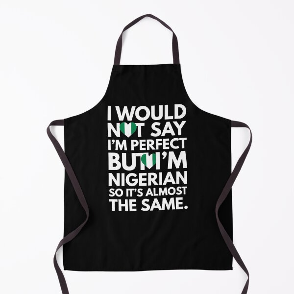 Item preview, I would not say I am Perfect - But I am Nigerian from Nigeria designed and sold by elhefe.