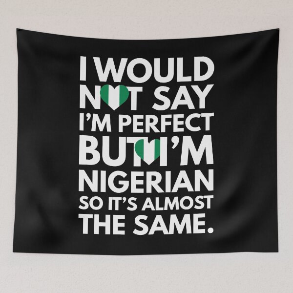 Item preview, I would not say I am Perfect - But I am Nigerian from Nigeria designed and sold by elhefe.