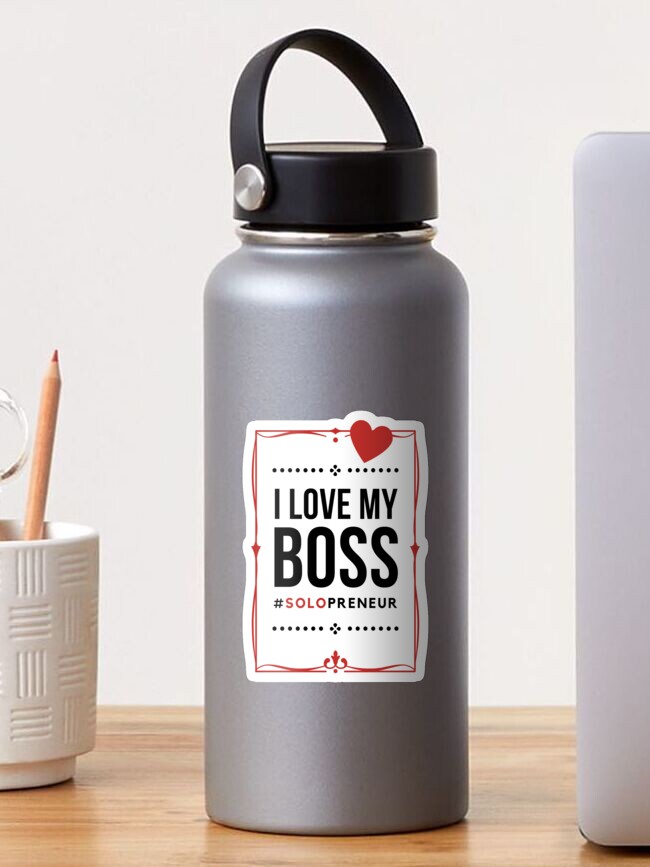 Thumbnail 1 of 3, Sticker, I Love My Boss Solopreneur (Light) designed and sold by etourist.