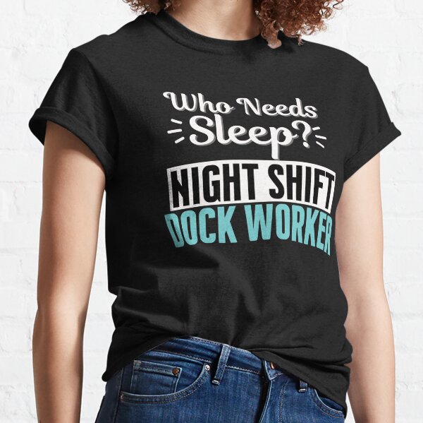 Graveyard Shift / Late Night Shift Worker T-Shirt