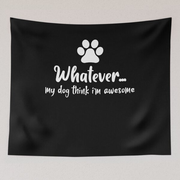 Item preview, Womens Whatever My Dog Think I'm Awesome For Dog Lovers designed and sold by Kamnna.
