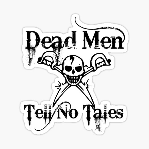 Dead Men Tell No Tales Stickers for Sale