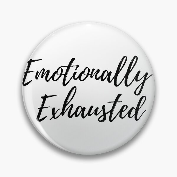 Item preview, Emotionally exhausted designed and sold by artesiaKT.