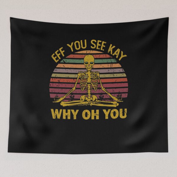 Item preview, Vintage EFF You See Kay Why Oh You Skeleton Yoga Lover designed and sold by Kamnna.