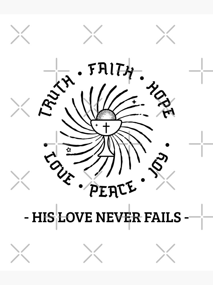 His Love Never Fails Print