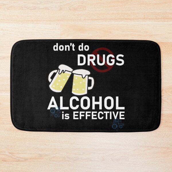 Item preview, Don't do drugs, alcohol is effective designed and sold by Artsy Boulevard.