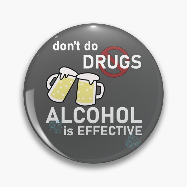 Item preview, Don't do drugs, alcohol is effective designed and sold by Artsy Boulevard.