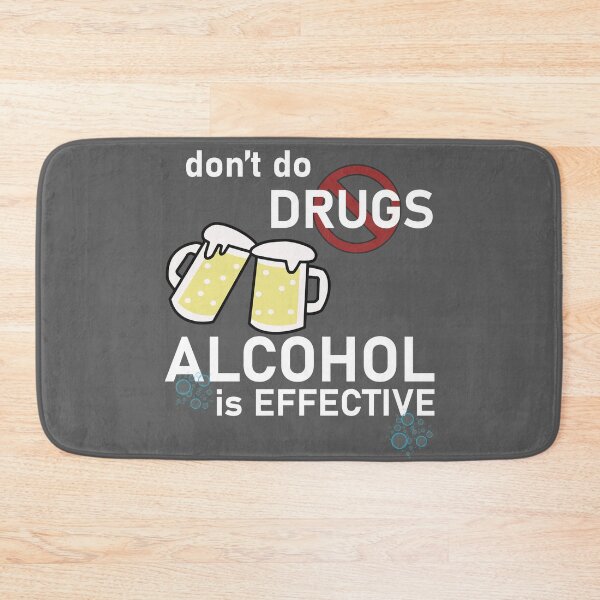 Item preview, Don't do drugs, alcohol is effective designed and sold by Artsy Boulevard.