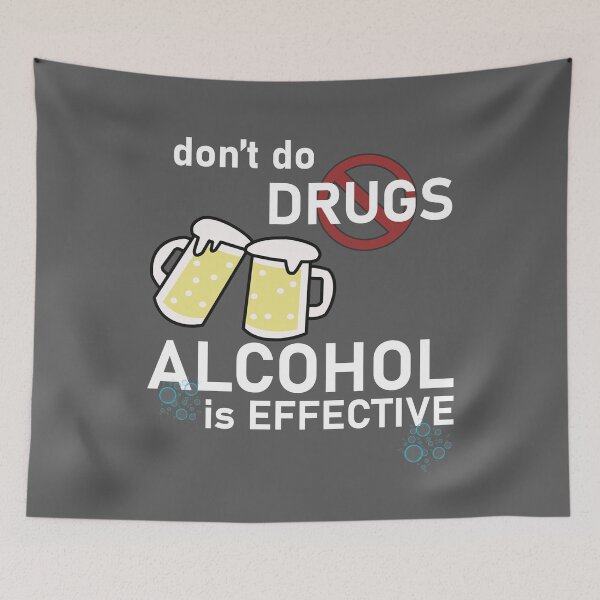 Item preview, Don't do drugs, alcohol is effective designed and sold by Artsy Boulevard.