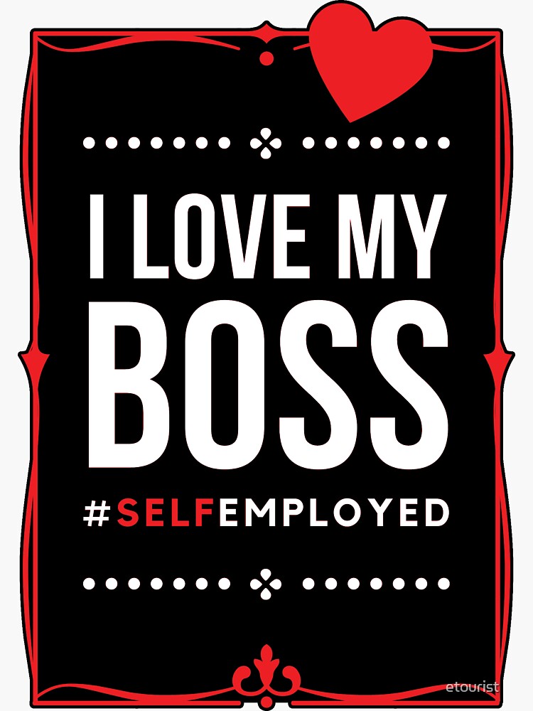 Thumbnail 3 of 3, Sticker, I Love My Boss Self Employed (Dark) designed and sold by etourist.
