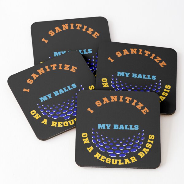 Item preview, I Sanitize My Balls On Regular Basis designed and sold by argonmart18.