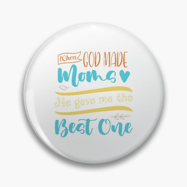 Item preview, When God made Moms he gave me the Best one designed and sold by StudioSalaman.