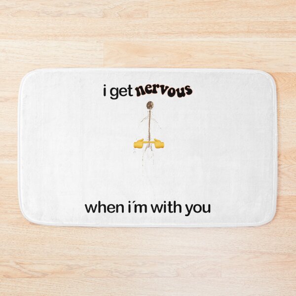 Item preview, i get nervous when i´m with you designed and sold by dlsiart.