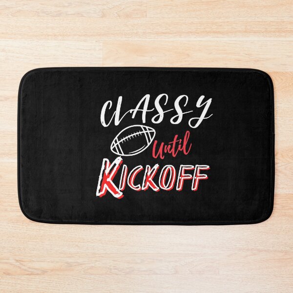 Item preview, Classy Until Kickoff designed and sold by ImBAEBAE7shop.