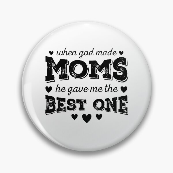 Item preview, When God made Moms he gave me the Best one designed and sold by StudioSalaman.