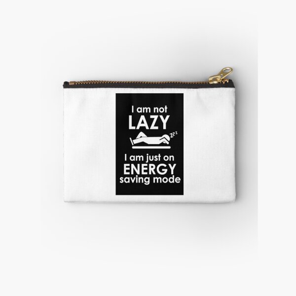 Item preview, I am not lazy, i am on energy saving mode designed and sold by Artsy Boulevard.