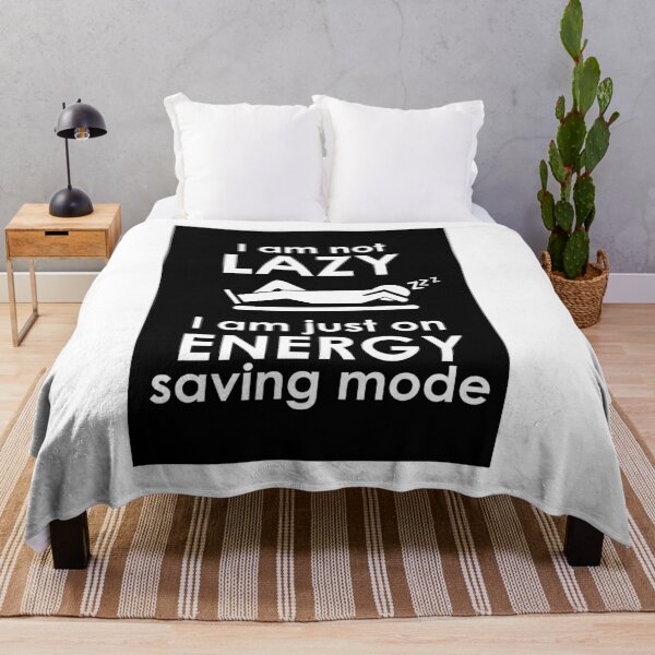 Item preview, I am not lazy, i am on energy saving mode designed and sold by Artsy Boulevard.