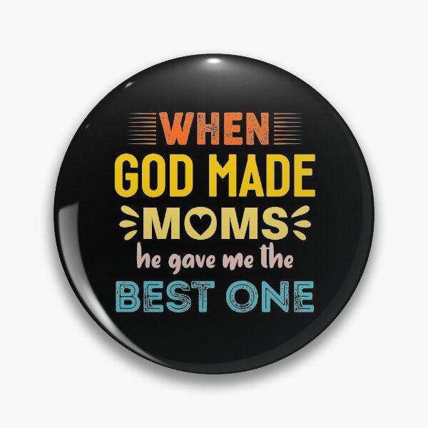 Item preview, When God made Moms he gave me the Best one designed and sold by StudioSalaman.