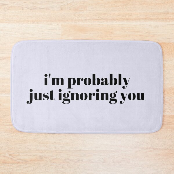 Item preview, I'm probably just ignoring you designed and sold by lucyjil.
