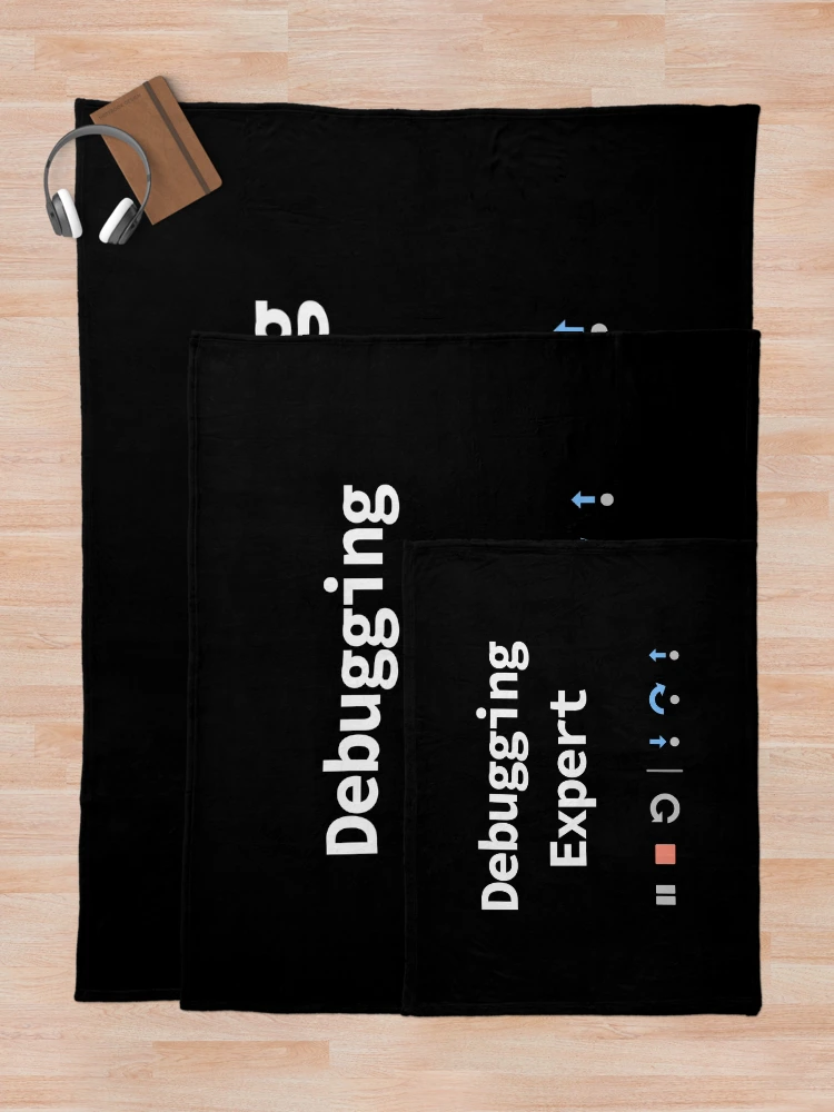 Thumbnail 5 of 6, Throw Blanket, Debugging Expert, IDE Debugging Buttons - Pause Stop Restart Step-In Step-Over Step-Out, Software Testing, Software Developer, Dark designed and sold by Max-Wear.